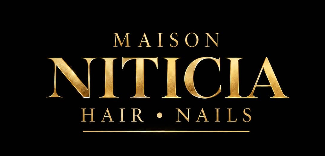 Maison Niticia — Hair & Nails